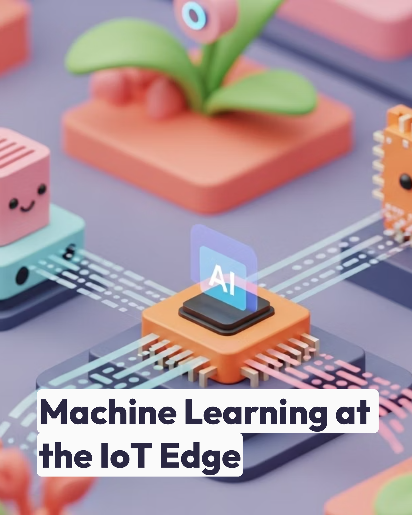 Machine Learning at the IoT Edge