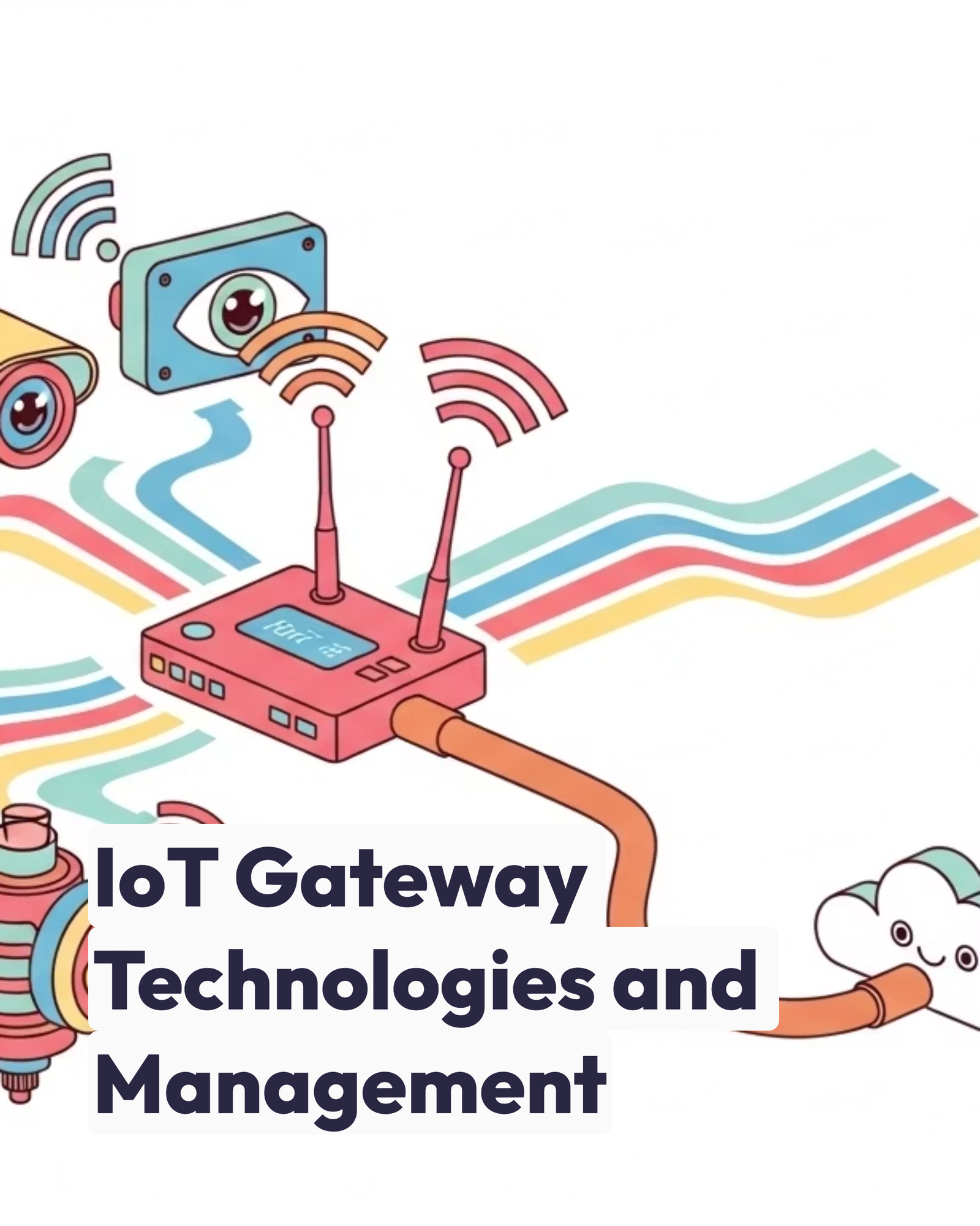 IoT Gateway Technologies and Management