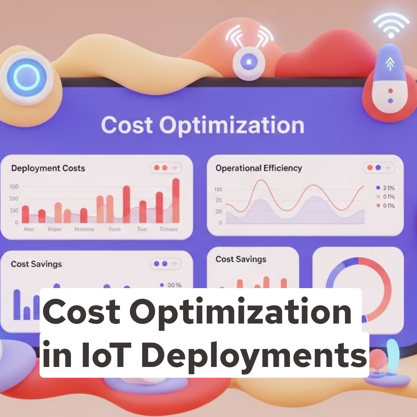 Cost Optimization in IoT Deployments